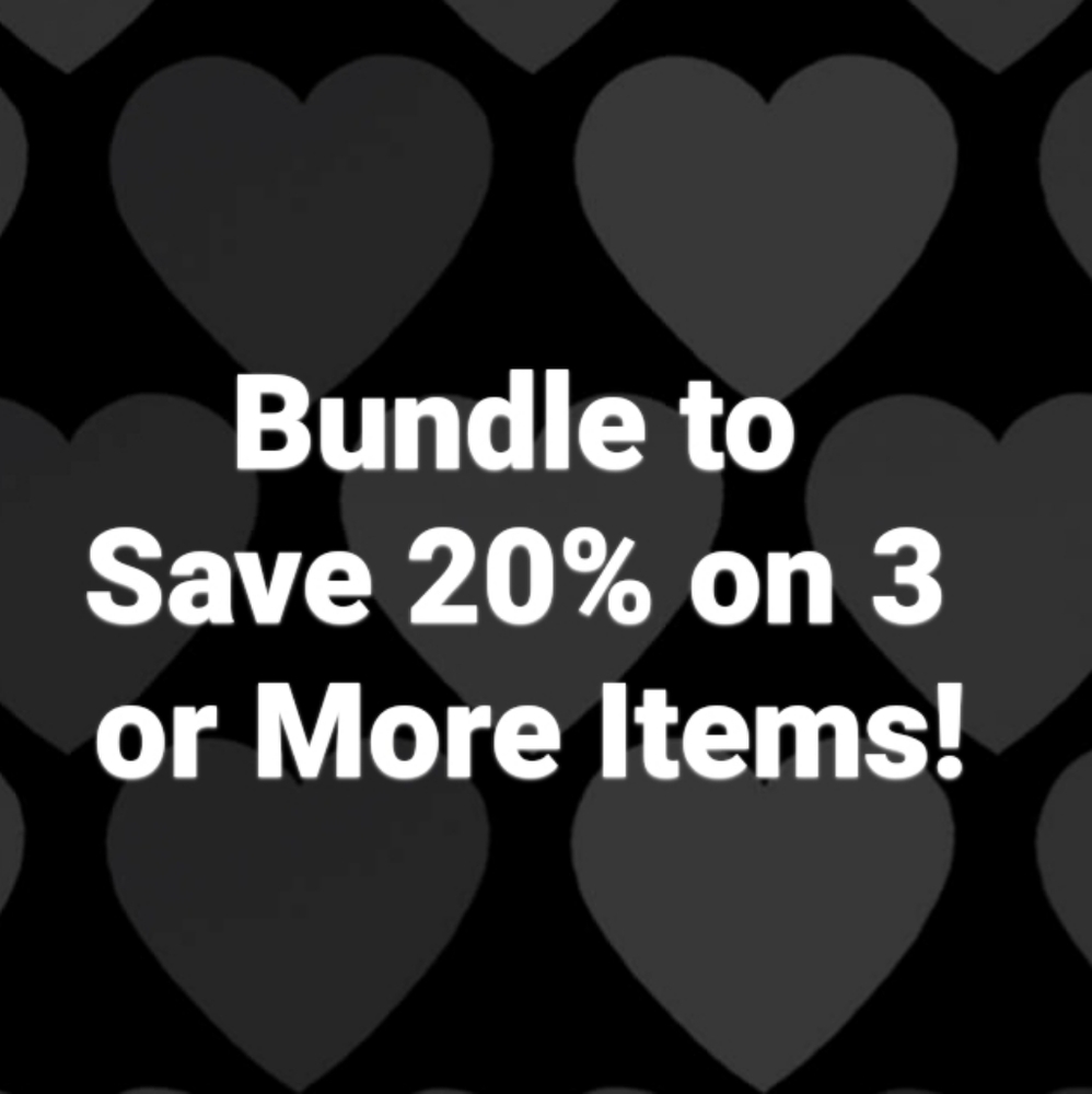 Bundle to Save 20% on 3 or More Items!